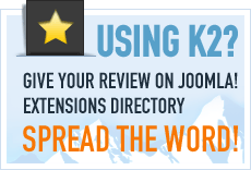 Using K2? Give your review on Joomla! Extensions Directory. Spread the word!