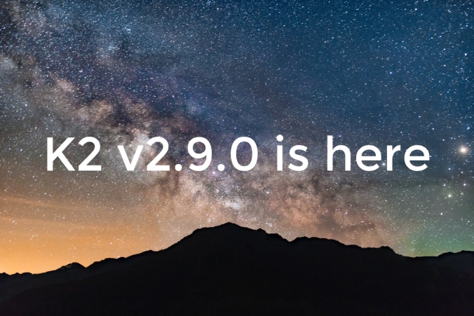 K2 v2.9.0 released