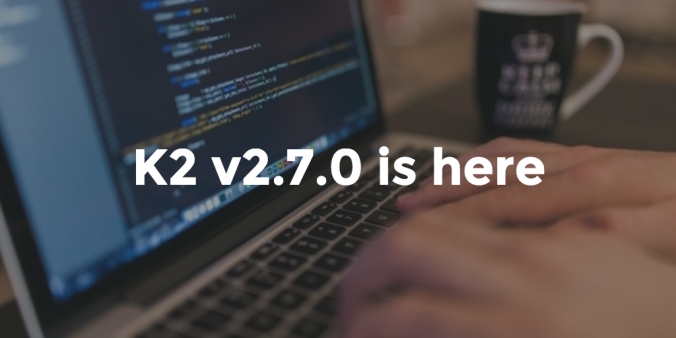 K2 v2.7.0 released